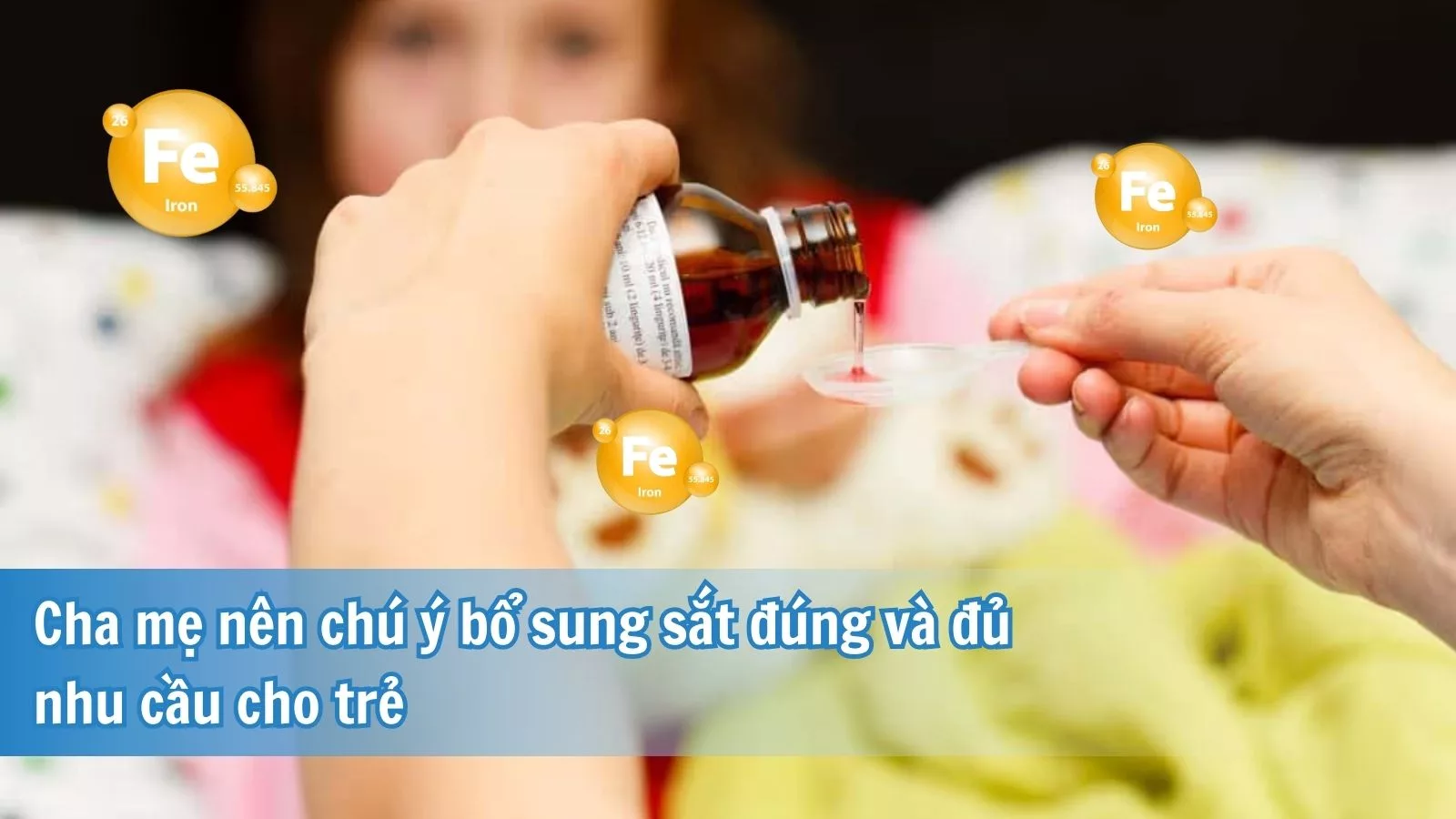 Chú ý bổ sung sắt đúng và đủ cho trẻ